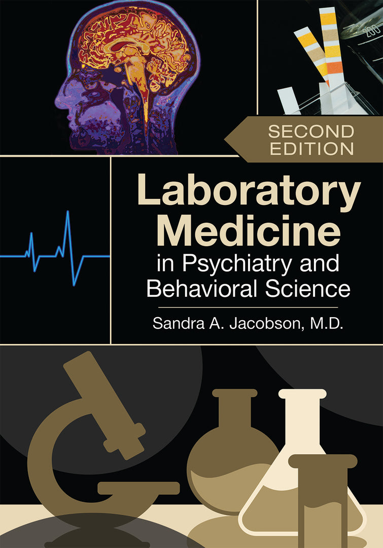Cover image for Laboratory Medicine in Psychiatry and Behavioral Science ISBN 9781615374502